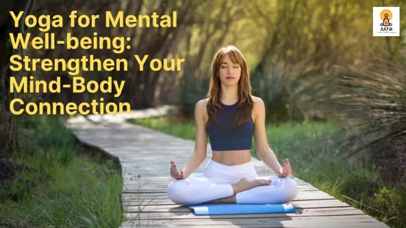 Yoga for Mental Well-being Strengthen Your Mind-Body Connection